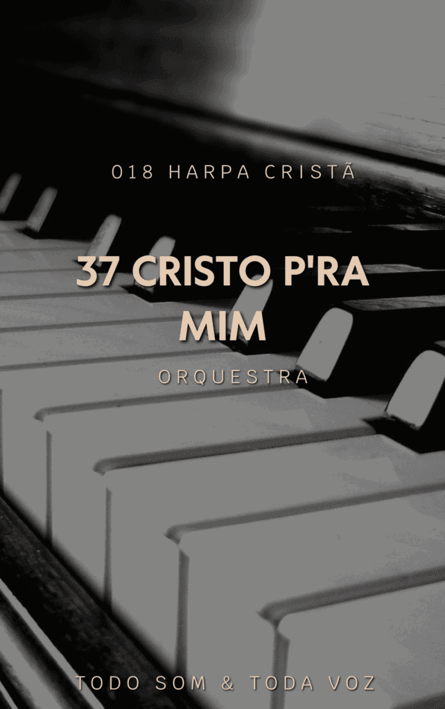 037 Cristo pra mim | Harpa Cristã