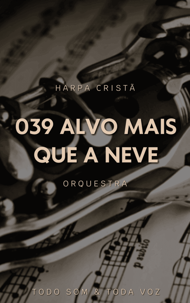039 Alvo Mais Que a Neve | Harpa Cristã