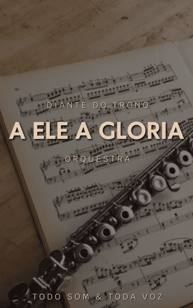 A ELE a Glória | Diante do Trono