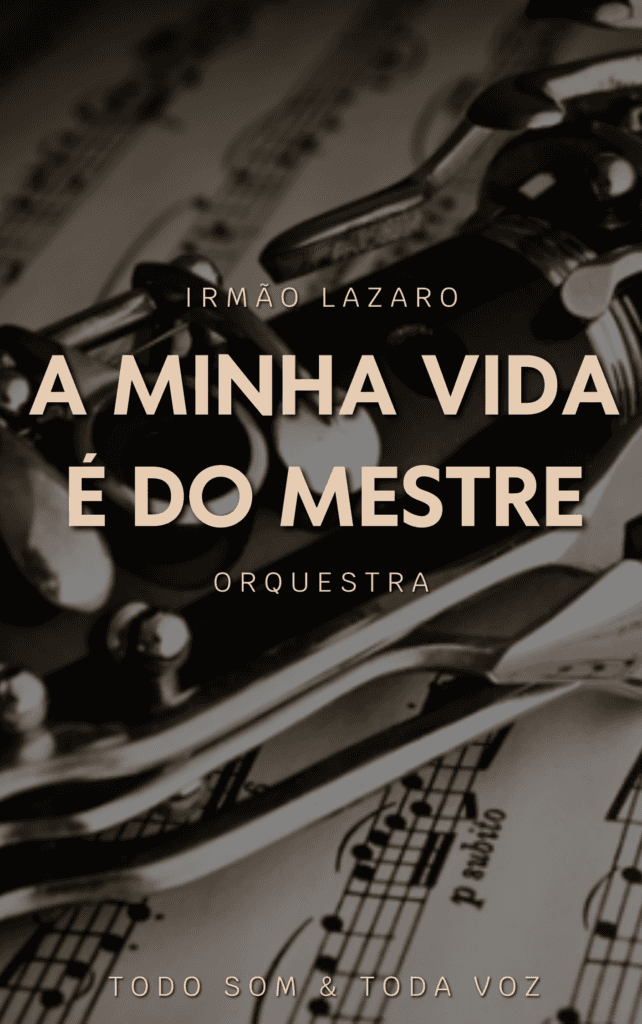 A Minha vida é do mestre | Irmão Lázaro