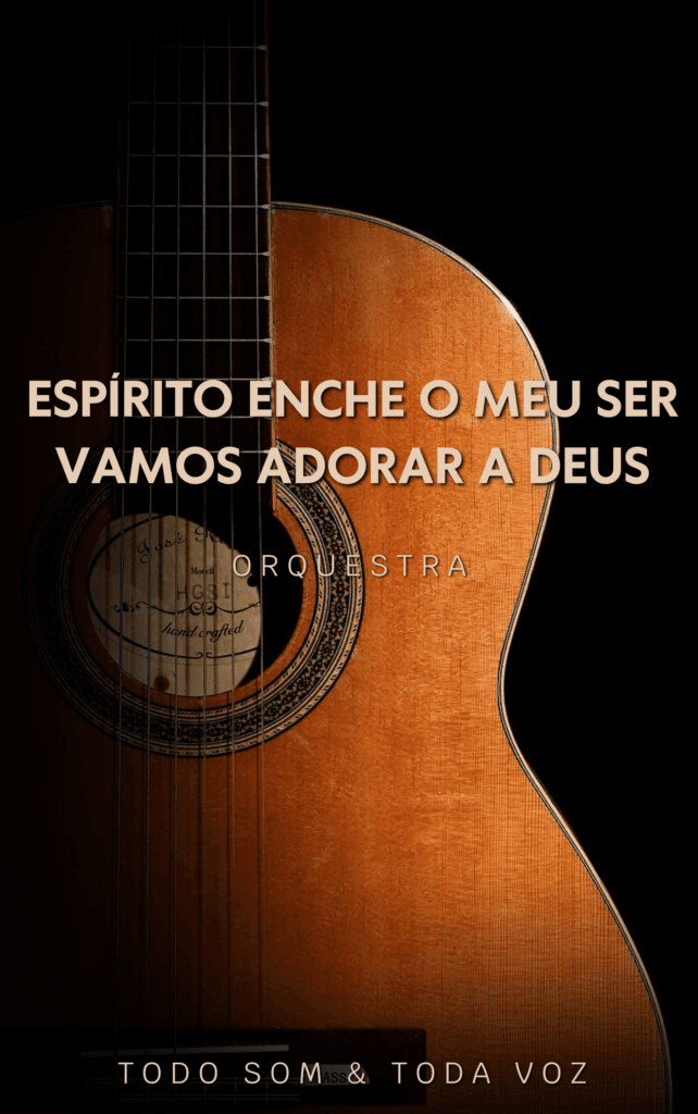 Espírito Enche o Meu Ser & Vamos Adorar a Deus