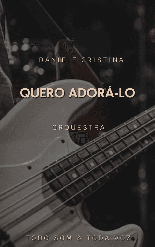 Quero Adorá-lo - Daniele Cristina