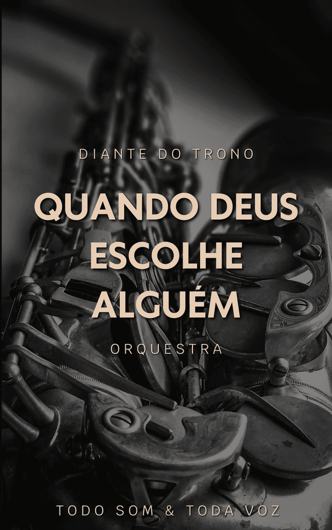 Quando Deus Escolhe Alguém - Diante do Trono