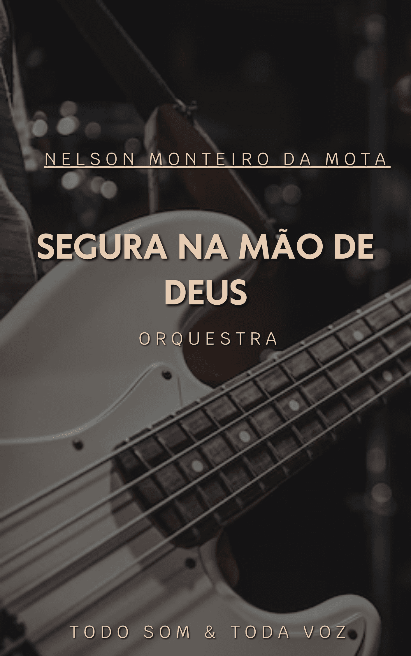 Segura na mão de Deus - Nelson Monteiro da Mota